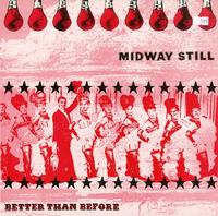 Midway Still - Better Than Before -  Preowned Vinyl Record
