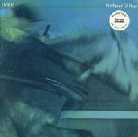 Dole - The Speed of Hope -  Preowned Vinyl Record