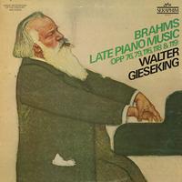 Walter Gieseking - Brahms: Late Piano Music