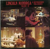 Lincoln Mayorga & Distinguished Colleagues-Volume III