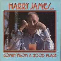 Harry James - Comin' From A Good Place -  Preowned Vinyl Record
