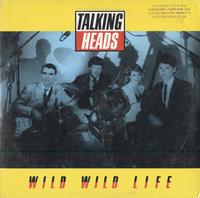 Talking Heads - Wild Wild Life