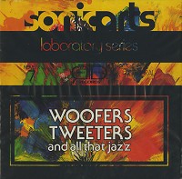 Sonic Arts Lab Series-Woofers Tweeters & All That Jazz