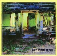 Der Blutharsch and The Infinite Church of The Leading Hand - All To Pieces