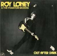 Roy Loney and The Phantom Movers - Out After Dark