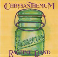 Chrysanthemum Ragtime Band - Preserves -  Preowned Vinyl Record