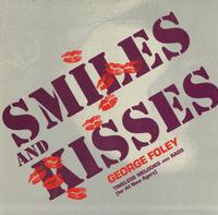 George Foley - Smiles and Kisses