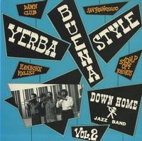 Down Home Jazz Band - Yerba Buena Style