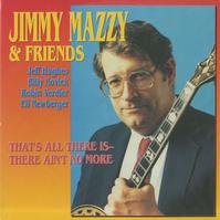 Jimmy Mazzy & Friends - That's All There Is - There Ain't No More -  Sealed Out-of-Print Vinyl Record