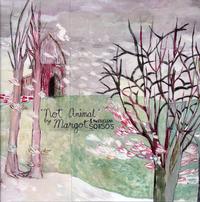 Margot & The Nuclear So and So's - Not Animal