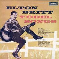 Elton Britt-Yodel Songs