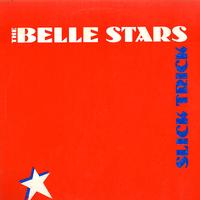 The Belle Stars - Slick Trick -  Preowned Vinyl Record