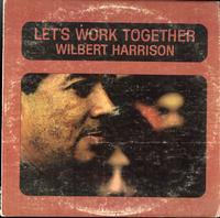 Wilbert Harrison - Let's Work Together