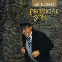 Mike Cross - Prodigal Son
