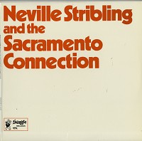 Neville Stribling And The Sacramento Connection - Neville Stribling and The Sacramento Connection