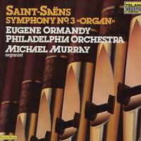 Murray, Ormandy, Philadelphia Orchestra - Saint-Saens: Symphony No. 3