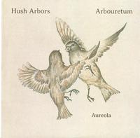 Hush Arbors/Arbouretum - Aureola -  Preowned Vinyl Record