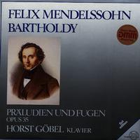 Horst Gobel - Mendelssohn: Prelude and Fugue for Piano Op. 35 -  Preowned Vinyl Record