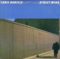 Eddie Daniels - Street Wind