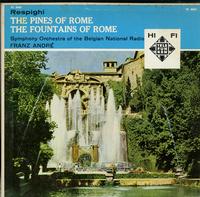 Andre, Symphony Orchestra of the Belgian National Radio - Respighi: The Pines Of Rome, The Fountains Of Rome