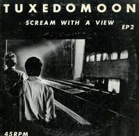 Tuxedomoon - Scream With A View