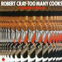 The Robert Cray Band - Too Many Cooks -  Preowned Vinyl Record