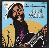 Josh White - In Memoriam