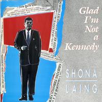 Shona Laing - Glad I'm Not A Kennedy -  Preowned Vinyl Record