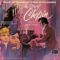 Tale Spinners For Children - The Story of Chopin