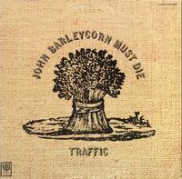 Traffic-John Barleycorn Must Die