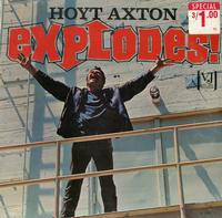 Hoyt Axton - Hoyt Axton Explodes!