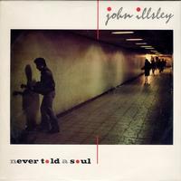 John Illsley - Never Told A Soul