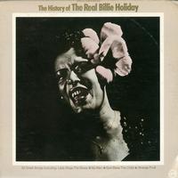Billie Holiday - The History Of The Real Billie Holiday
