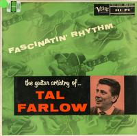 Tal Farlow - Fascinatin' Rhythm--The Guitar Artistry Of...Tal Farlow
