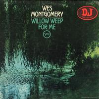 Wes Montgomery - Willow Weep For Me