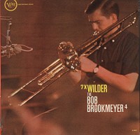 The Bob Brookmeyer 4-7 x Wilder