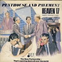 Heaven 17 - Penthouse and Pavement