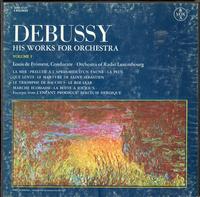 de Froment, Orchestra of Radio Luxembourg - Debussy: His Works for Orchestra