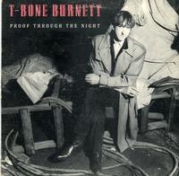 T-Bone Burnett - Proof Through The Night