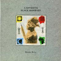Ladysmith Black Mambazo - Shaka Zulu
