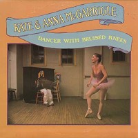 Kate & Anna McGarrigle - Dancer With Bruised Knees -  Preowned Vinyl Record