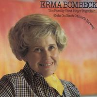 Erma Bombeck - The Family That Plays Together… (Gets On Each Other's Nerves) -  Preowned Vinyl Record