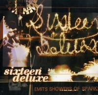 Sixteen Deluxe - Emits Showers of Sparks -  Preowned Vinyl Record