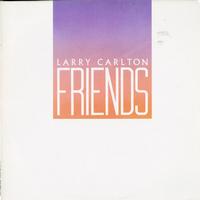 Larry Carlton - Friends