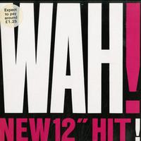 Wah! - New 12' Hit!
