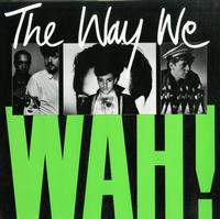 Wah! - The Way We Wah! -  Preowned Vinyl Record