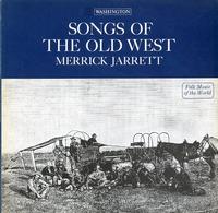 Merrick Jarrett - Songs of The Old West