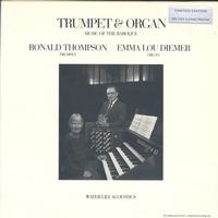 Ronald Thompson, trumpet & Emma Diemer, organ - Trumpet & Organ, Music Of The Baroque