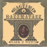 Mark P. Wetch - Ragtime Razzmatazz Vol. 3