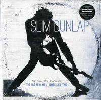 Slim Dunlap - The Old New Me/Times Like This